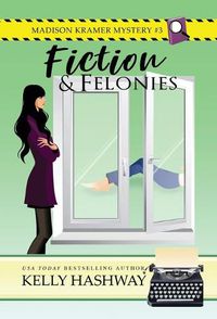 Cover image for Fiction and Felonies