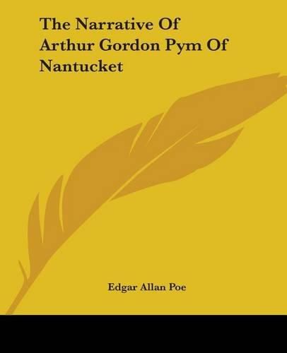 Cover image for The Narrative Of Arthur Gordon Pym Of Nantucket