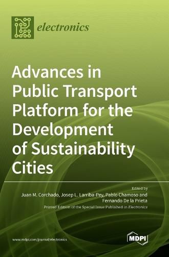 Cover image for Advances in Public Transport Platform for the Development of Sustainability Cities