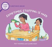 Cover image for Sometimes Stopping Is Hard: A First Look at Addiction