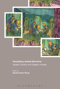 Cover image for Visualizing Jewish Narratives: Jewish Comics and Graphic Novels