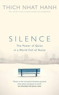 Cover image for Silence: The Power of Quiet in a World Full of Noise