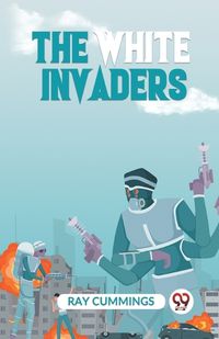 Cover image for The White Invaders