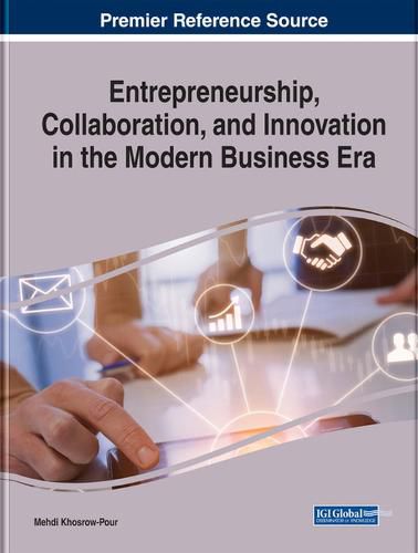 Cover image for Entrepreneurship, Collaboration, and Innovation in the Modern Business Era