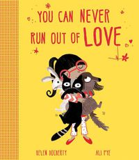 Cover image for You Can Never Run Out Of Love