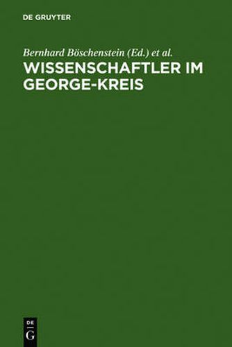 Cover image for Wissenschaftler im George-Kreis: Die Welt des Dichters und der Beruf der Wissenschaft