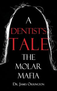 Cover image for A Dentist's Tale