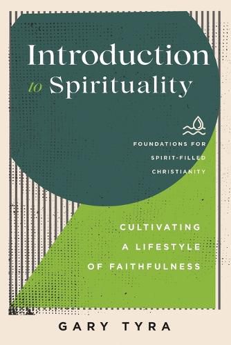 Cover image for Introduction to Spirituality - Cultivating a Lifestyle of Faithfulness