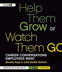 Cover image for Help Them Grow or Watch Them Go: Career Conversations Employees Want