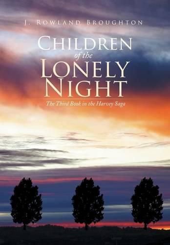 Children of the Lonely Night: The Third Book in the Harvey Saga