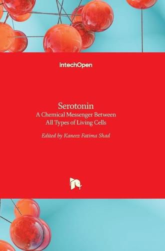 Cover image for Serotonin: A Chemical Messenger Between All Types of Living Cells