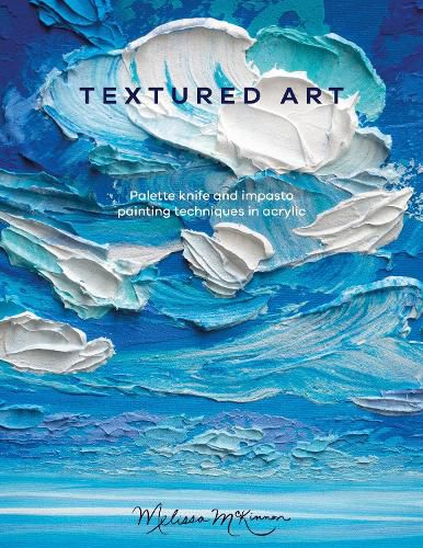 Cover image for Textured Art: Palette knife and impasto painting techniques in acrylic