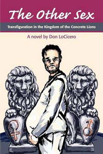 Cover image for The Other Sex: Transfiguration in the Kingdom of the Concrete Lions