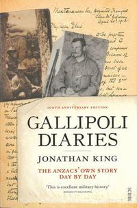 Cover image for Gallipoli Diaries: The Anzacs' Own Story, Day by Day