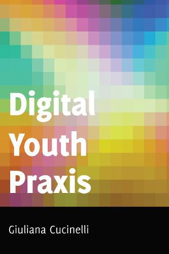 Cover image for Digital Youth Praxis