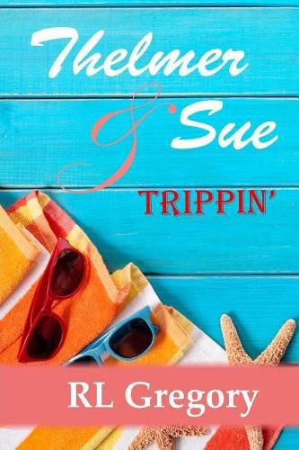 Cover image for Thelmer & Sue: Trippin