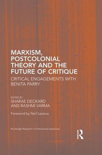 Cover image for Marxism, Postcolonial Theory and the Future of Critique: Critical Engagements with Benita Parry