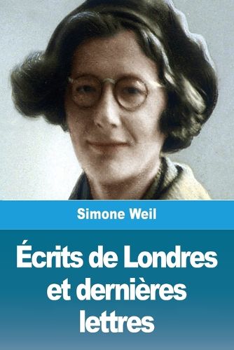 Cover image for Ecrits de Londres et dernieres lettres