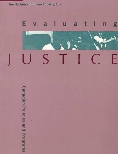 Cover image for Evaluating Justice: Canadian Policies and Programs