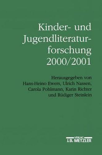 Cover image for Kinder- und Jugendliteraturforschung 2000/2001: Mit einer Gesamtbibliographie der Veroeffentlichungen des Jahres 2000