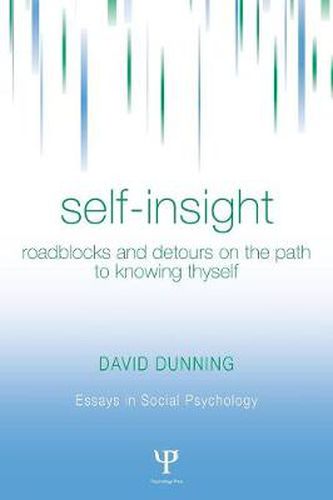 Cover image for Self-Insight: Roadblocks and Detours on the Path to Knowing Thyself