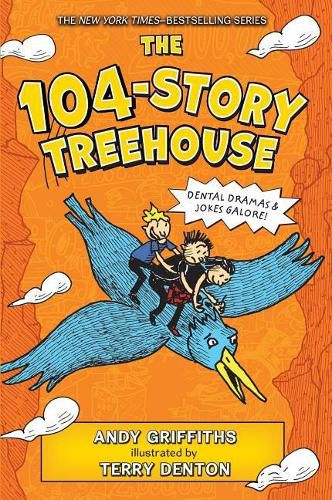 Cover image for The 104-Story Treehouse: Dental Dramas & Jokes Galore!