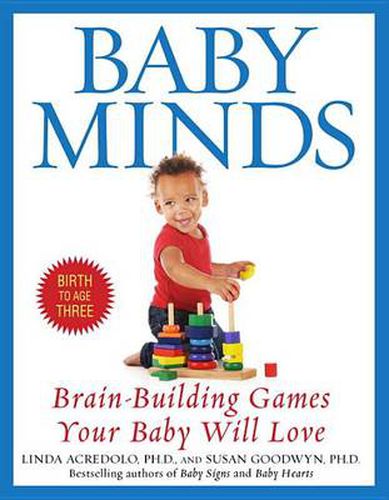 Cover image for Baby Minds: Brain-Building Games Your Baby Will Love