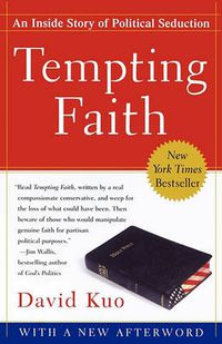 Cover image for Tempting Faith: An Inside Story of Political Seduction