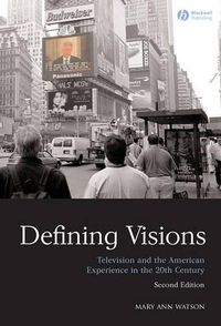 Cover image for Defining Visions: Television and the American Experience in the 20th Century