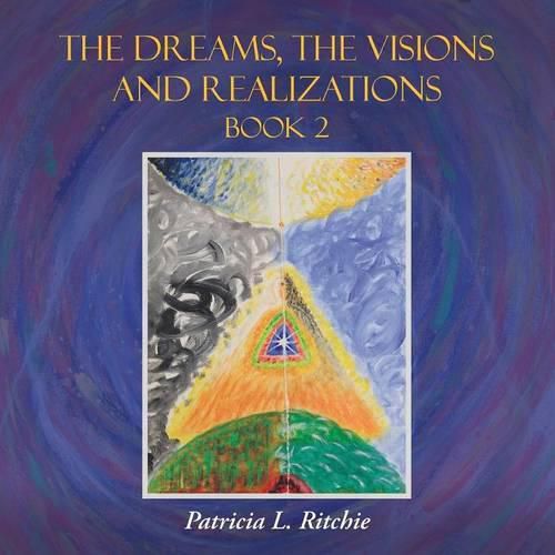 Cover image for The Dreams, The Visions and Realizations Book 2