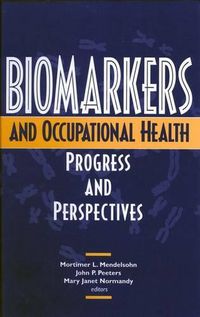 Cover image for Biomarkers and Occupational Health: Progress and Perspectives