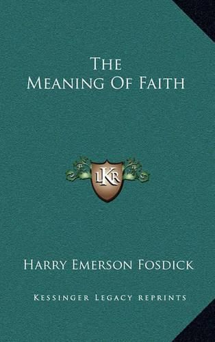 Cover image for The Meaning of Faith