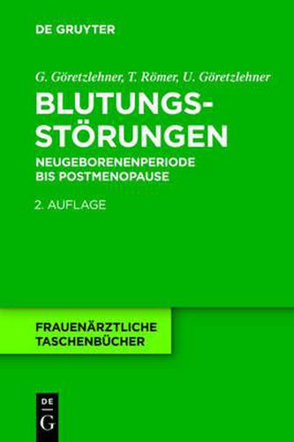 Blutungsstoerungen: Neugeborenenperiode Bis Postmenopause