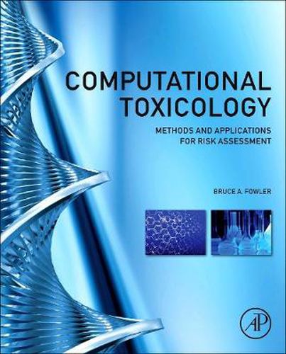 Cover image for Computational Toxicology: Methods and Applications for Risk Assessment