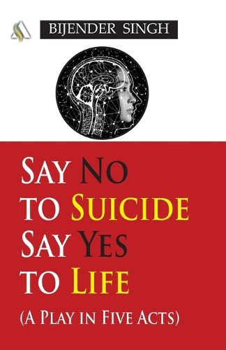 Cover image for Say No to Suicide, Say Yes to Life