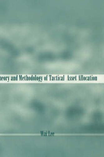 Cover image for Theory & Methodology of Tactical Asset Allocation