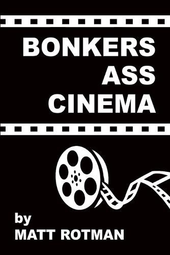 Cover image for Bonkers Ass Cinema