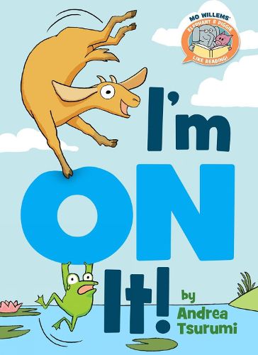Cover image for I'm On It ( Elephant & Piggie Like Reading )