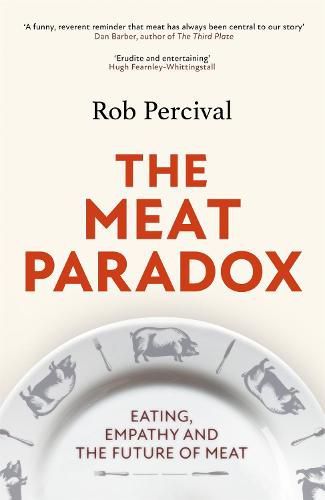 The Meat Paradox: 'Brilliantly provocative, original, electrifying' Bee Wilson, Financial Times