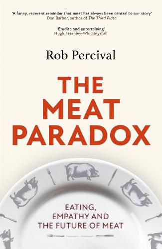 Cover image for The Meat Paradox: 'Brilliantly provocative, original, electrifying' Bee Wilson, Financial Times