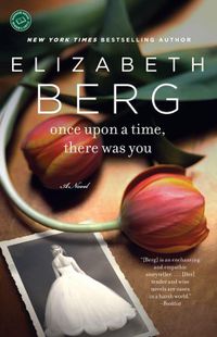 Cover image for Once Upon a Time, There Was You: A Novel