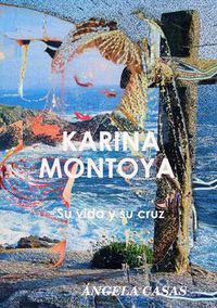 Cover image for Karina Montoya Su Vida y Su Cruz