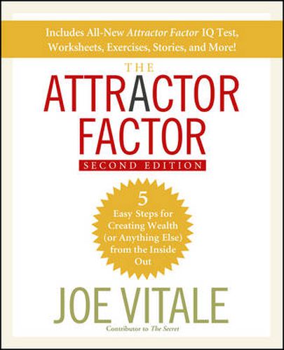 The Attractor Factor: 5 Easy Steps for Creating Wealth (or Anything Else) from the Inside Out