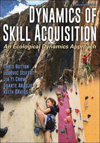 Cover image for Dynamics of Skill Acquisition: An Ecological Dynamics Approach