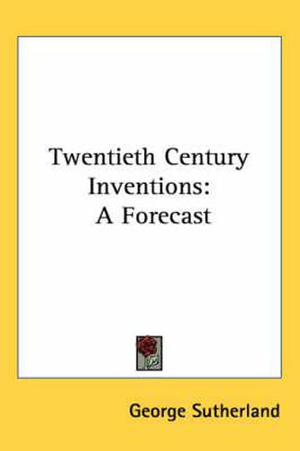 Cover image for Twentieth Century Inventions: A Forecast