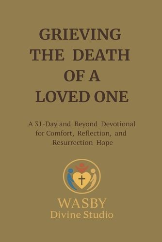 Cover image for Grieving The Death of a Loved One