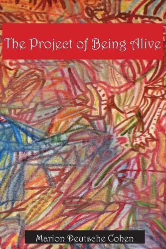 Cover image for The Project of Being Alive