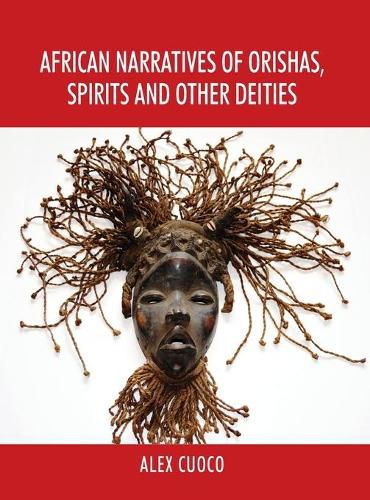 Cover image for African Narratives of Orishas, Spirits and Other Deities