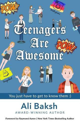 Cover image for Teenagers Are Awesome: You Just Have to Get to Know Them