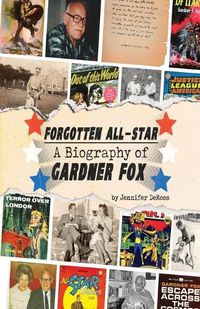 Cover image for Forgotten All-Star: A Biography of Gardner Fox